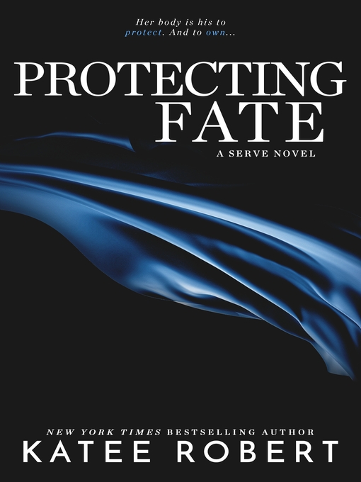 Title details for Protecting Fate by Katee Robert - Wait list